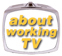 about working TV